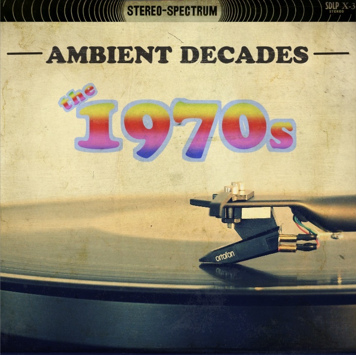Ambient Decades: 1970s